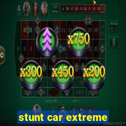 stunt car extreme